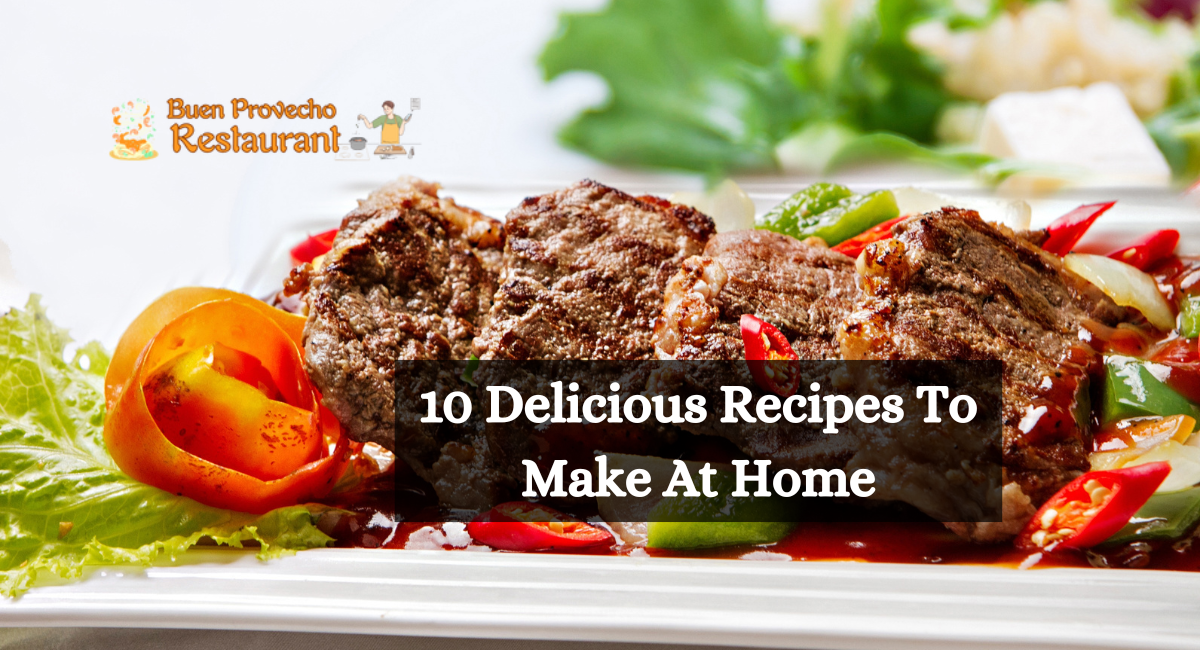 10 Delicious Recipes To Make At Home