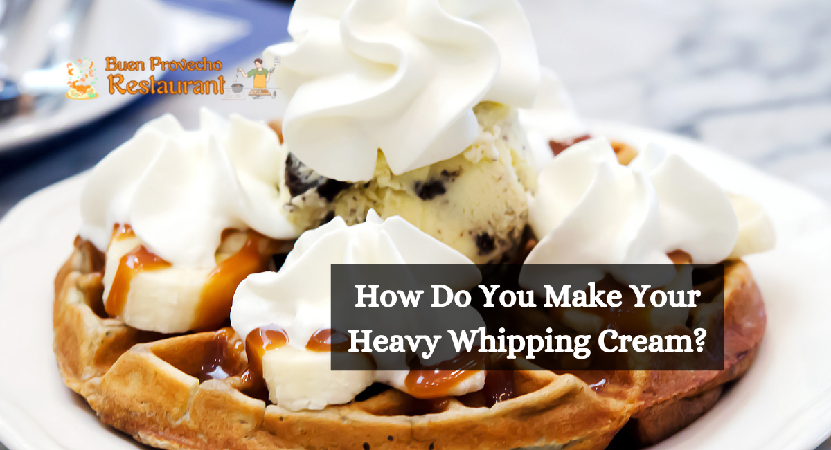 How Do You Make Your Heavy Whipping Cream?